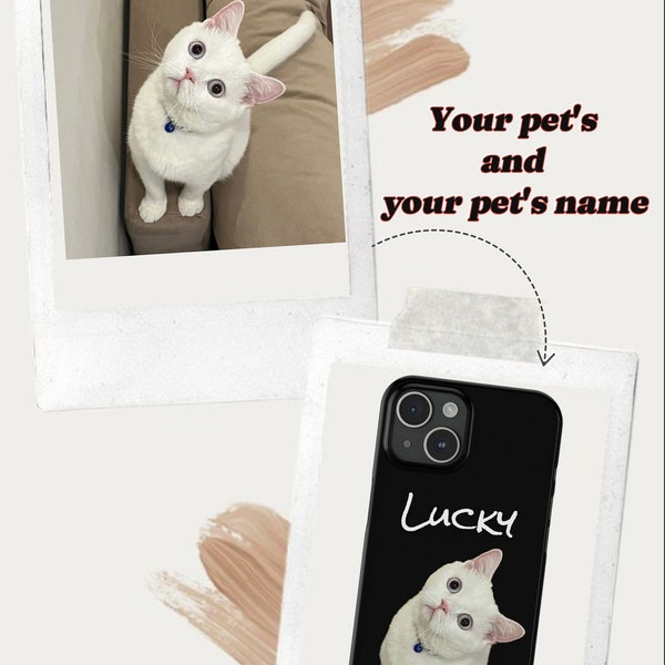 Custom Pet Phone Case  , Personalized Phone Case , iPhone Pet Phone case ,  custom photo phone case , Samsung Pet Phone Case