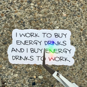 Energy Drink Quote Sticker: Rainbow Laminated Vinyl Decal image 1