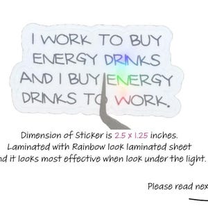 Energy Drink Quote Sticker: Rainbow Laminated Vinyl Decal image 2