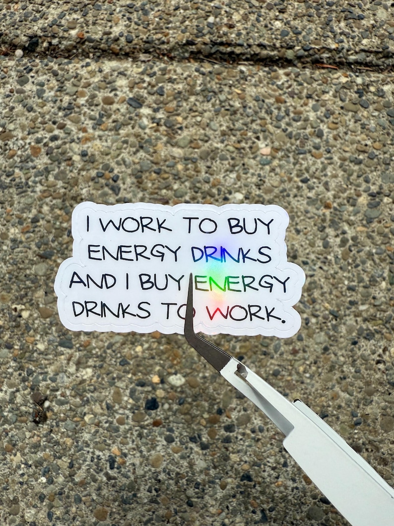 Energy Drink Quote Sticker: Rainbow Laminated Vinyl Decal image 1