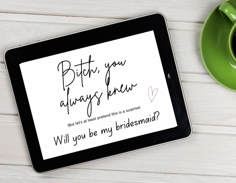 Bitch you always knew will you be my bridesmaid wedding bridesmaid proposal digital download image 1