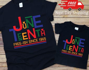 Unisex Juneteenth 1865 Shirt,Black History Gift,Freeish Shirt,Black History Tee, Juneteenth Family Tees, Civil Rights Tee, Next Day Shipping