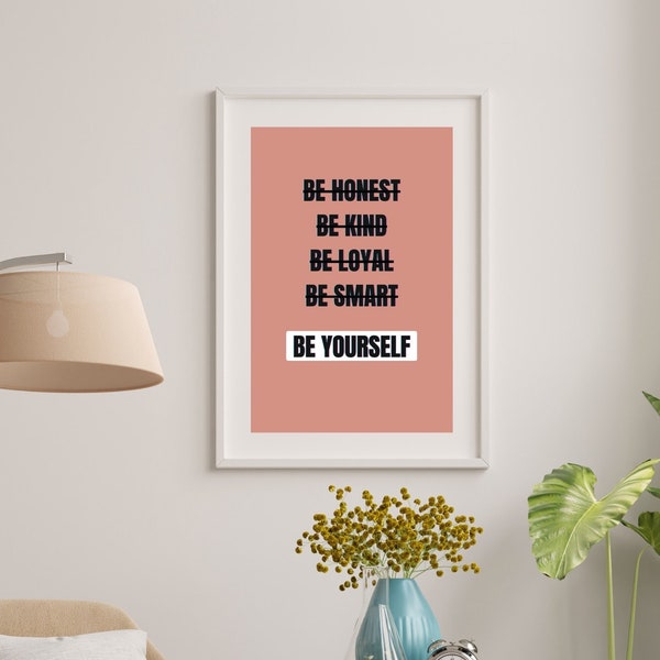 Motivational Wall Art | Digital Wall Decor | Inspirational Wall Quote | Printable Art | Be Yourself Quote | Quote Poster | Pink Poster