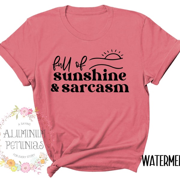Full Of Sunshine and Sarcasm, Everyday Shirt, Mom Shirt, Comfort Colors Shirt, Comfort Colors, Pick Your Color