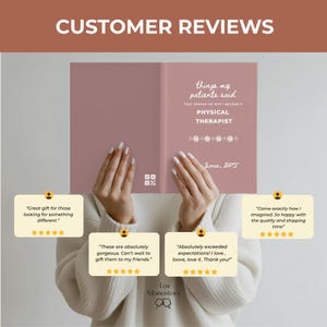 May include: A pink journal with the text "things my patients said THAT REMIND ME WHY I BECAME A PHYSICAL THERAPIST" and the name "Jones, DPT". The image also includes customer reviews.