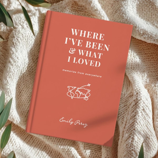 Personalized Travel Journal, Where I’ve Been and What I Loved Diary, Vacation Memory Book, Custom Gift for Traveler