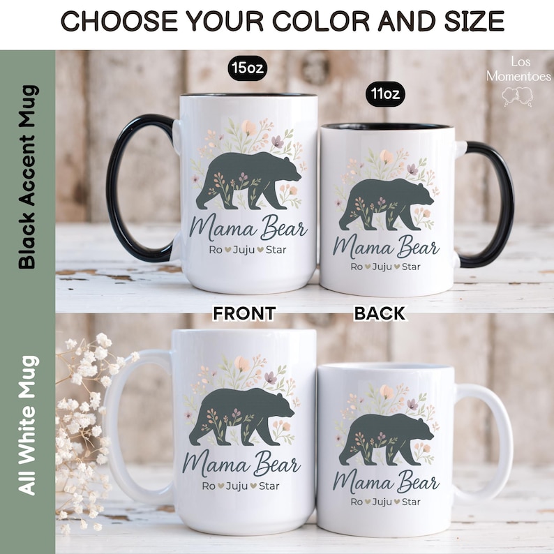 May include: White ceramic mugs with a black bear design and the text "Mama Bear." The mugs are available in 15oz and 11oz sizes, with options for black accent handles or all-white. Floral accents surround the bear illustration.