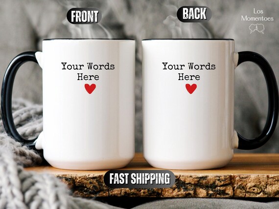 Custom Heart Mug – Personalized Coffee Cup with Your Words – Romantic Valentine’s Day Gift, Anniversary or Wedding Love Tea Cup