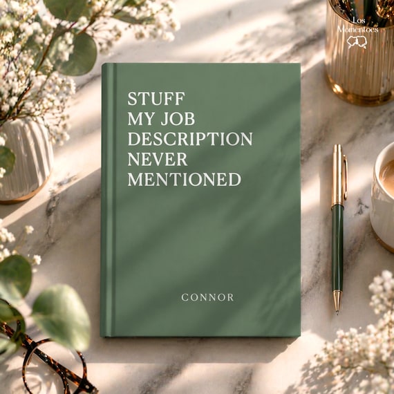 Funny Work Notebook, Stuff My Job Description Never Mentioned Journal, Personalized Office Notebook, Coworker Gift
