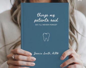 Dental Hygienist Journal, Dentist Notebook, Things My Patients Said, Personalized Dental Gift, Patient Memory Book