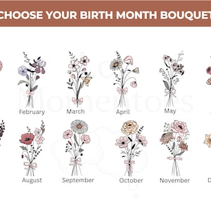 May include: A digital chart titled CHOOSE YOUR BIRTH MONTH BOUQUET featuring twelve distinct floral illustrations, each tied with a small pink ribbon and labeled with a month from January to December in black text.