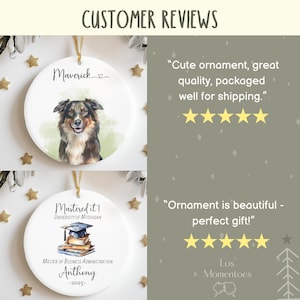 May include: White ceramic Christmas ornaments with gold hanging strings. One features a dog portrait, the other a graduation cap and books. Text includes names, dates, and "Mastered it!"