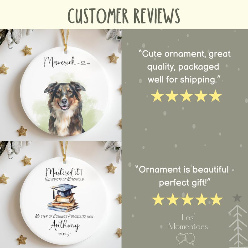 May include: White ceramic Christmas ornaments with gold hanging strings. One features a dog portrait, the other a graduation cap and books. Text includes names, dates, and "Mastered it!"