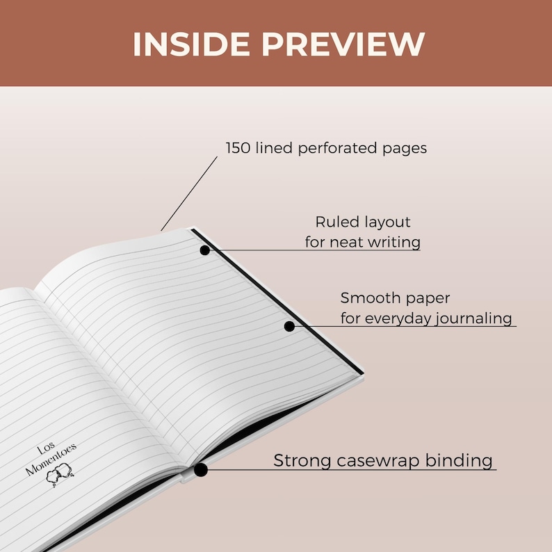 May include: An open notebook with lined pages, displaying the text "INSIDE PREVIEW." It features 150 perforated pages, a ruled layout for neat writing, smooth paper for everyday journaling, and strong casewrap binding. The notebook is open to reveal the "Los Momentoes" logo.
