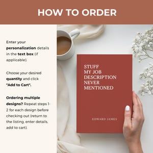 May include: A red book titled "STUFF MY JOB DESCRIPTION NEVER MENTIONED" by Edward James. The book is held by a person's hand. The image also includes instructions on how to order, a coffee cup, and flowers.