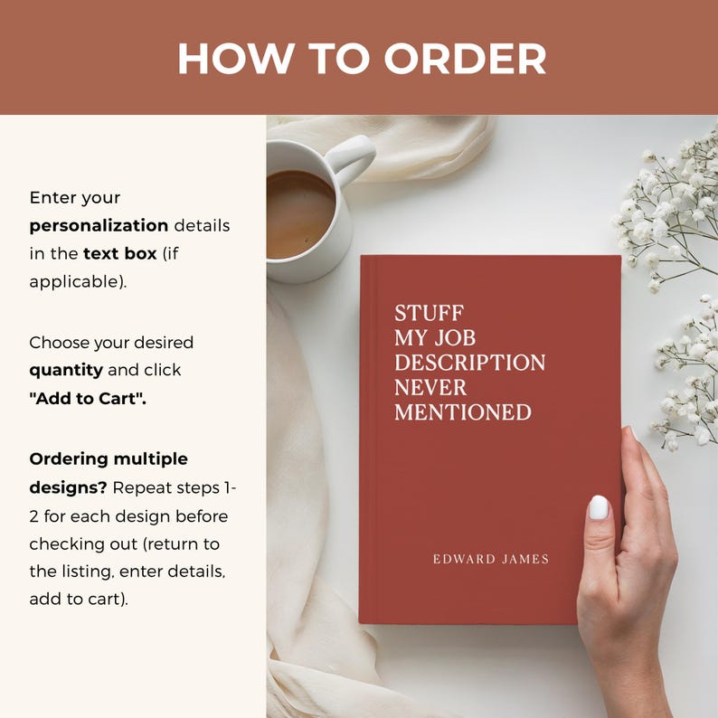 May include: A red book titled "STUFF MY JOB DESCRIPTION NEVER MENTIONED" by Edward James. The book is held by a person's hand. The image also includes instructions on how to order, a coffee cup, and flowers.