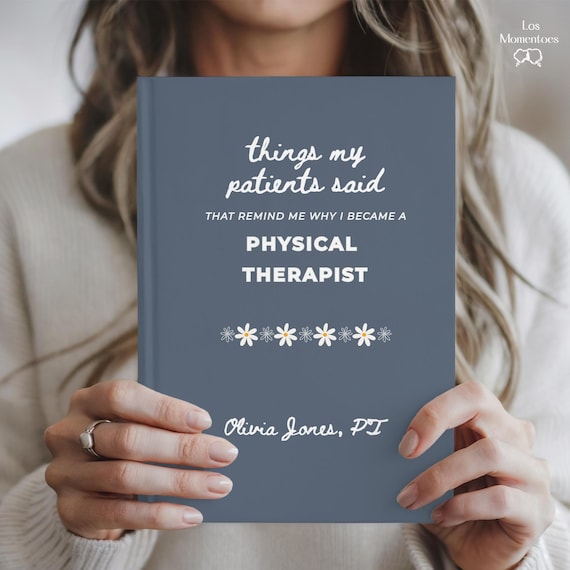 Physical Therapist Journal Personalized PT Notebook Patient Memory Gift Doctor of Physical Therapy Graduation Keepsake