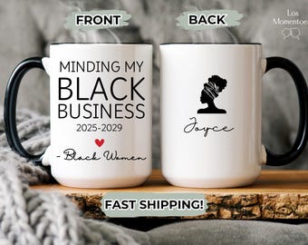 Minding My Black Business Personalized Mug Empowering Ceramic Coffee Mug for Black Women Self-Care Inspirational 2025-2029