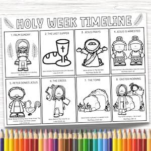 May include: Black and white Holy Week timeline with illustrations depicting Palm Sunday, the Last Supper, Jesus praying, Jesus' arrest, Peter denying Jesus, the cross, the tomb, and Easter morning. Text includes Bible verses.