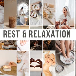 May include: A collage of images depicting relaxation and self-care. The images include candles, bath products, a person in a bathrobe, a person getting a facial, and a person soaking their feet in a bowl of water. The text "REST & RELAXATION" is displayed in the center of the collage.