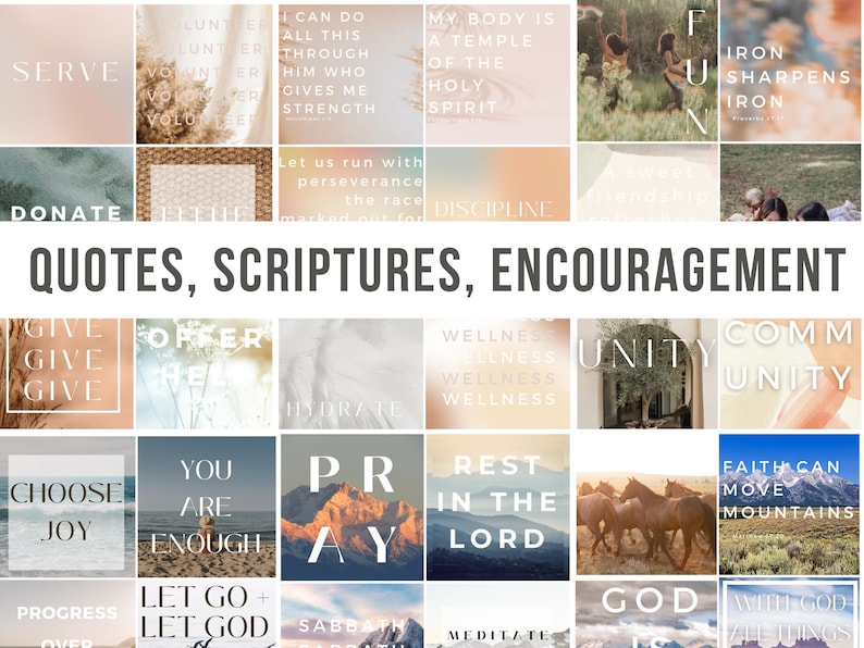 May include: A collage of inspirational quotes and scriptures with a variety of backgrounds, including nature scenes, abstract designs, and solid colors. The text is in white and black, and the overall theme is positive and uplifting.