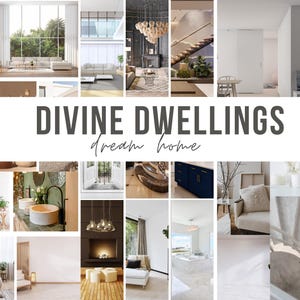 May include: A collage of images showcasing luxurious interior design elements, including a modern living room with large windows, a grand staircase, a fireplace, a bathroom with a freestanding tub, and a kitchen with sleek cabinetry. The text "DIVINE DWELLINGS dream home" is displayed in the center of the collage.