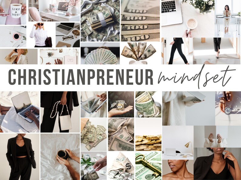May include: A collage of images depicting a Christian entrepreneur mindset. The images include money, laptops, coffee, and people working. The text "CHRISTIAN ENTREPRENEUR mindset" is displayed in the center of the collage.