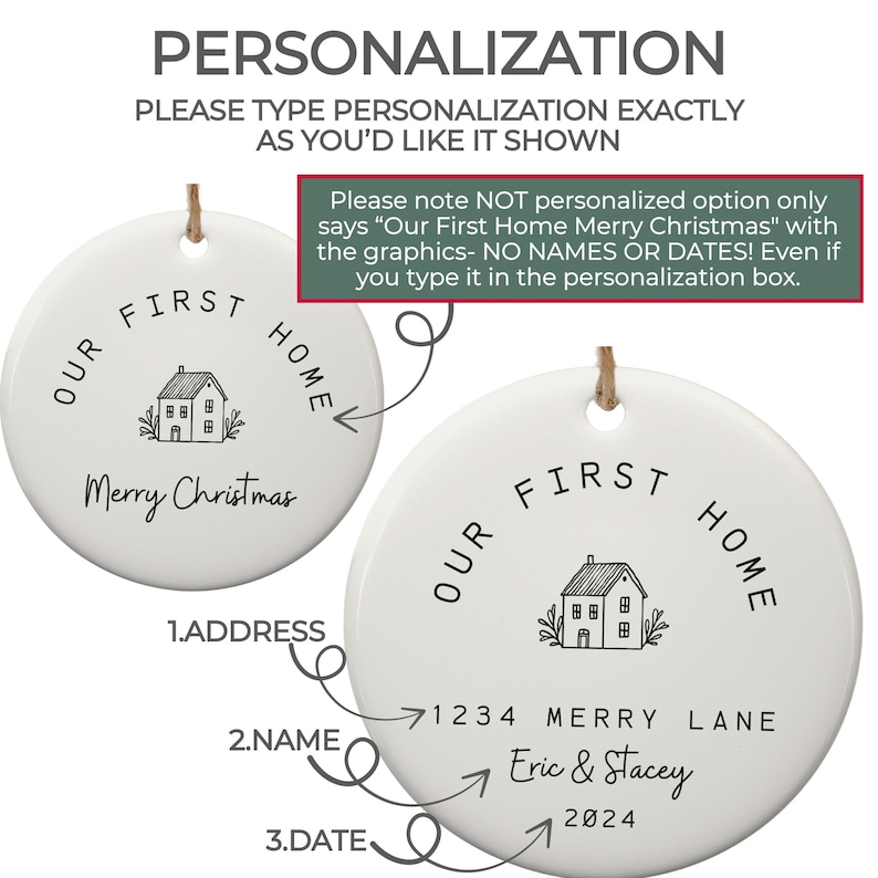May include: White ceramic ornament with black text that reads "Our First Home" and a house illustration. The ornament is personalized with an address, names, and a date.