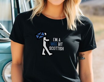 I'm a Wee Bit Scottish, Wee Scottish, Scotland Souvenirs and Gifts, Scotland Unisex T Shirt, Scotland Flag, Scotland T Shirt