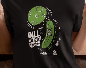 Funny Pickleball T-shirt: "Dill With It!" Graphic Tee