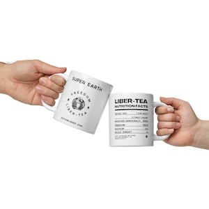 Helldivers 2 - 'Liber-Tea' Nutrition Facts Glossy White Mug | Helldivers 2 Mug | Gift for a gamer