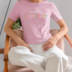 Journaling Is My Therapy T-Shirt, Awareness Tee, Expressive T-Shirt, Mental Health Shirt, Progressive Shirt, Gift For Therapist