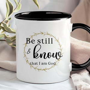 Be Still and know that I am God Bible Verse 11 oz & 15 oz Coffee Mug Wraps, Digital Download, Sublimation png, Gift for Him or Her