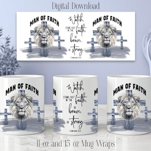 May include: White ceramic mugs with a "Man of Faith" design featuring a lion's head on a cross. The mugs also display the text "Watch, Stand fast in the faith, Be brave, Be strong" and are available in 11 oz and 15 oz sizes.
