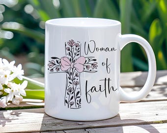 Woman of Faith 11 and 15 oz Mug Wrap , Digital Download, Sublimation png, Gift for her