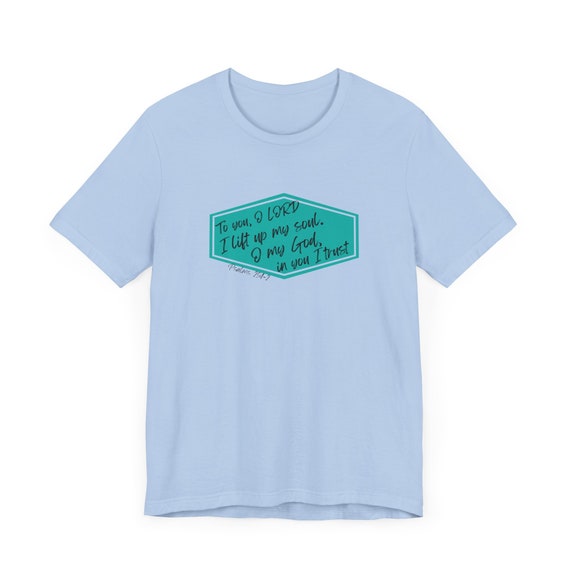 Lord Lift My Soul Christian T Shirt Lord Lift My Soul Christian T Shirt