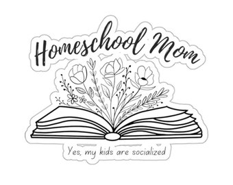 Homeschool Mom Sticker Stay at Home Mom gift Homeschooling sticker homeschooling mom gift Homestead Mom gift best teacher appreciation gift