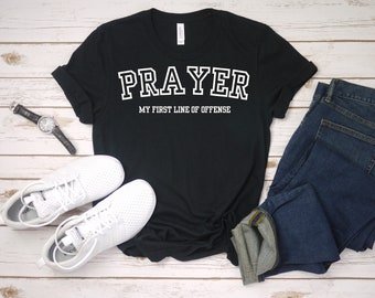 Prayer - My First Line of Offense Christian T-Shirt | Oversized Shirt | Christian Streetwear | Christian Men | Christian Women | Graphic Tee