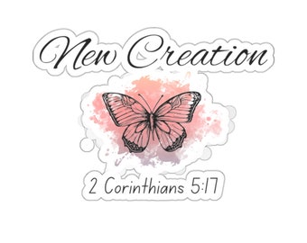May include: A watercolour illustration of a butterfly with the text "New Creation" and "2 Corinthians 5:17" below.