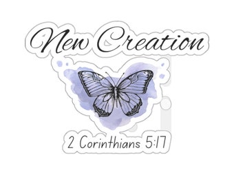 May include: A sticker with a watercolor butterfly design and the text "New Creation" and "2 Corinthians 5:17".