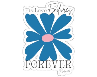 Christian Faith Sticker His Love Endures Jesus Sticker Bible Journaling stickers Christian gift Water bottle sticker laptop sticker notebook