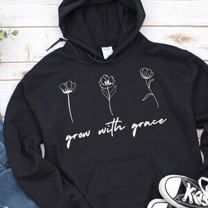 Grow with Grace | Christian Sweatshirt | Christian Hoodie | Jesus Shirt | Bible Verse | Christian Gift | Faith Sweatshirt |Unisex Sweatshirt