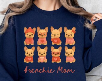 Valentine Frenchie Sweatshirt, Cute frenchie Lover Gift, French Bulldog Valentine Shirt, frenchie mom sweatshirt , French bulldog Mom Gift
