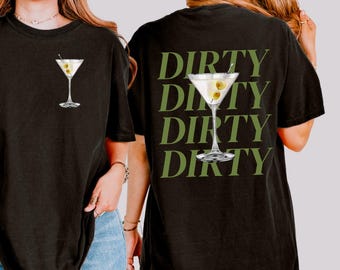 Dirty Martini tshirt,  Dirty Martini Lover Gift, Bachelorette Party Shirt, Martini tee, Filthy tee, Tini Time shirt, Preppy, Gift for Her