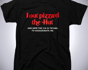 Camiseta masculina engraçada "I Out Pizza'd The Hut" - Algodão - Presente - Gola redonda - Divertida - Piada