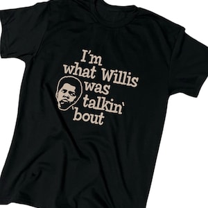 Jag är vad Willis pratade om herr-T-shirt med rött skämt - bomull - gåva - skämt - fånig