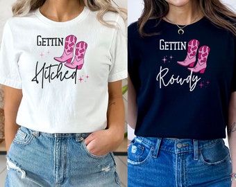 Gettin' Hitched/Rowdy Bachelorette Party Shirts, Matching Bridal Party Tees