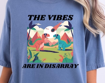 Funny Dinosaur Shirt: Bad Vibes Sarcastic Tee