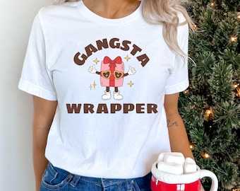 Gangsta Wrapper Shirt, Christmas Shirt, Holiday Shirt, Funny Christmas Shirt, Funny Holiday Shirt