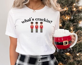Nutcracker Christmas T-Shirt: "What's Crackin'" Holiday Tee